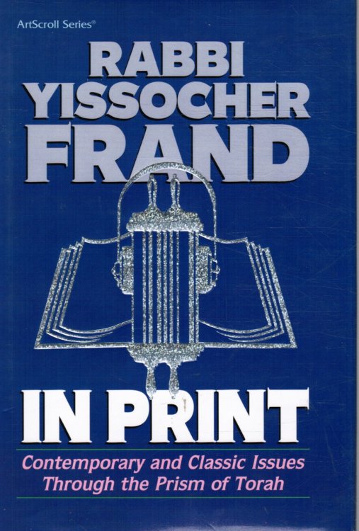Rabbi Frand in Print: Contemporary and Classic Issues through the Prism of Torah