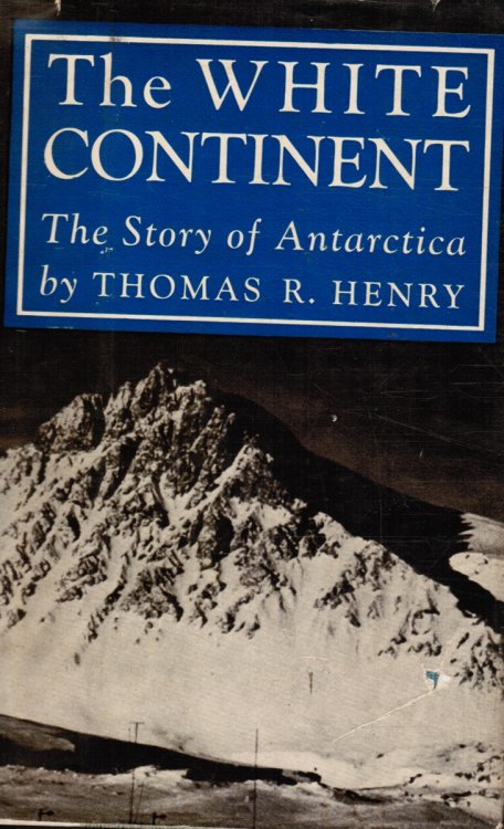 The White Continent: the Story of Antarctica