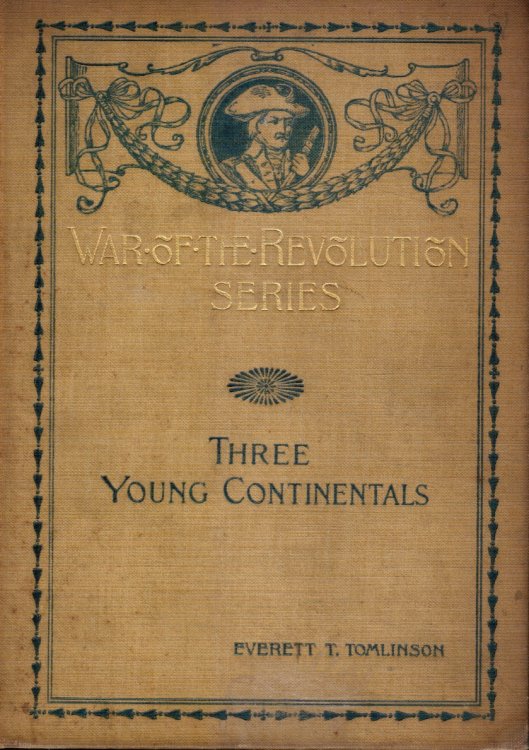 Three Young Continentals: a Story of the American Revolution