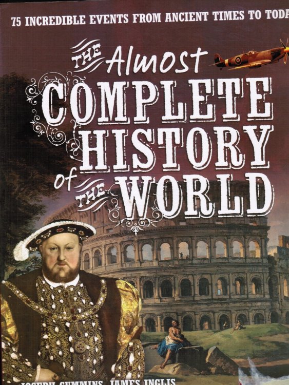 The Almost Complete History of the World