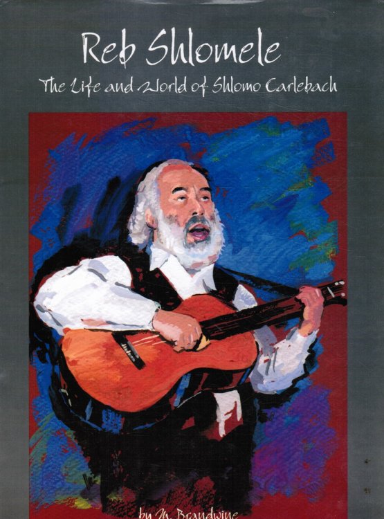 Reb Shlomele: The Life and World of Shlomo Carlebach