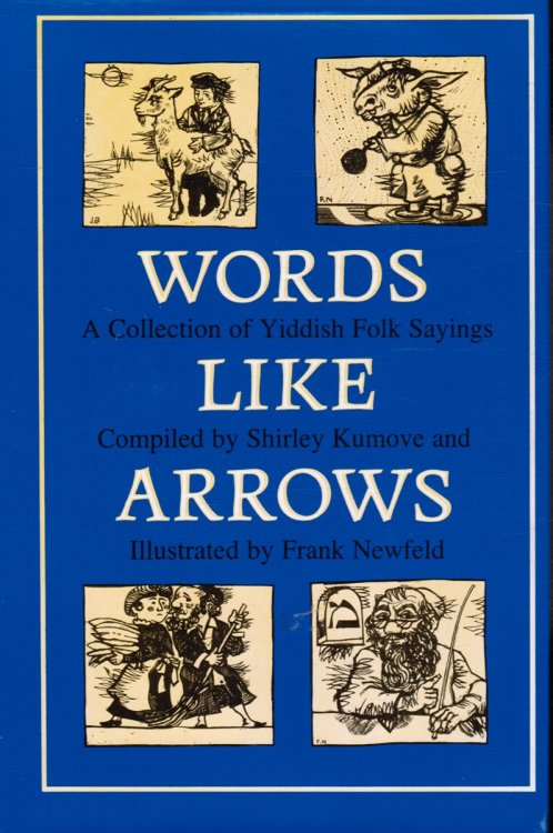 Words like Arrows: a Collection of Yiddish Folk Sayings
