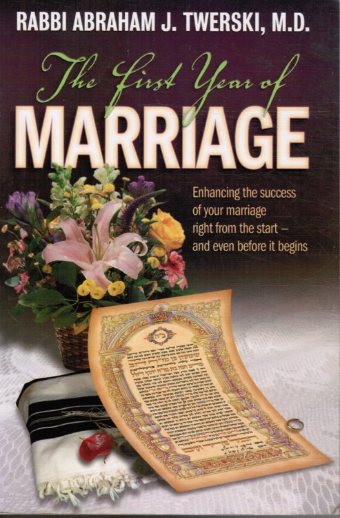 The First Years of Marriage: Enhancing the Success of Your Marriage Right from the Start- and Even before it Begins