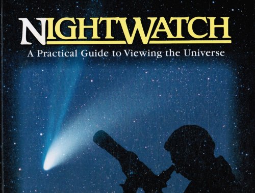 Nightwatch: a Practical Guide to Viewing the Universe