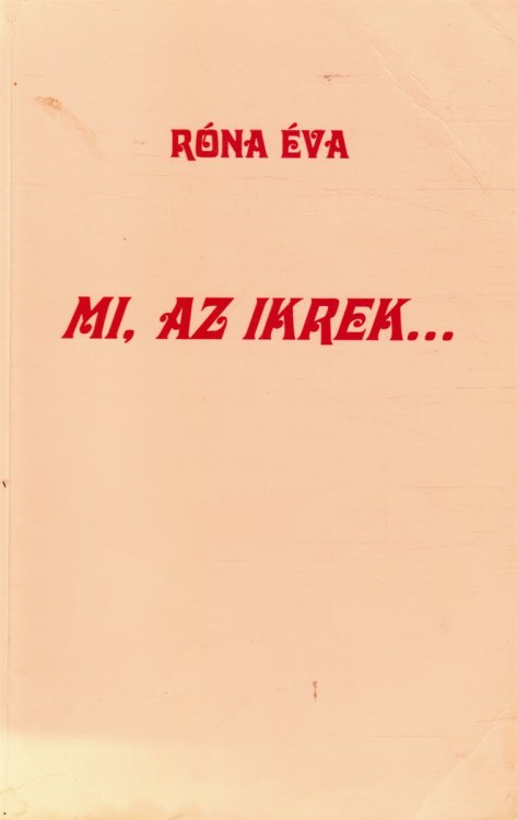 Mi, Az, Ikrek. (SIGNED)