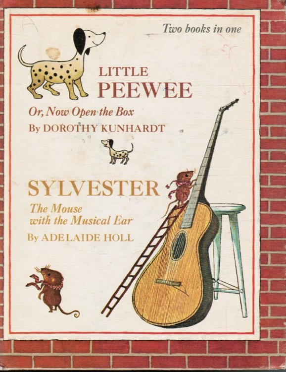 Little Peewee Or, Now Open the Box and Sylvester the Mouse with the Musical Ear