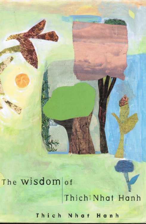 Wisdom of Thich Nhat Hanh