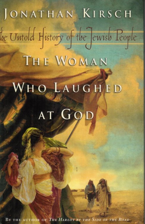 The Woman Who Laughed At God: the Untold History of the Jewish People