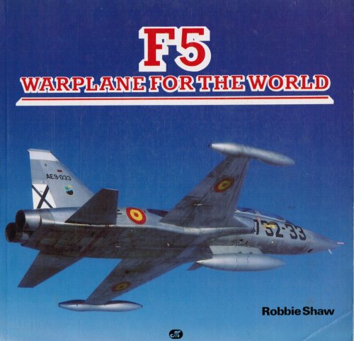 Image for F-5: Warplane for the World F-5: Warplane for the World