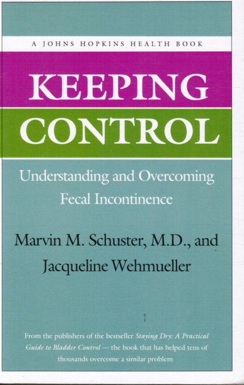 Keeping Control: Understanding and Overcoming Fecal Incontinence
