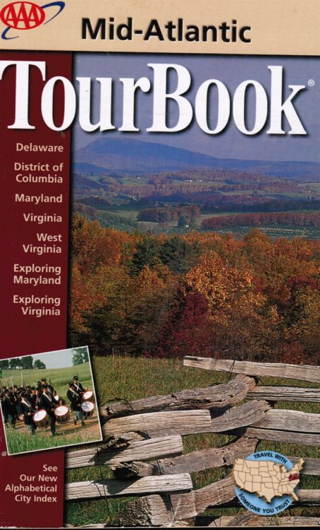 AAA Mid-Atlantic Tour Book: Delaware, District of Columbia, Maryland, Virginia, West Virginia