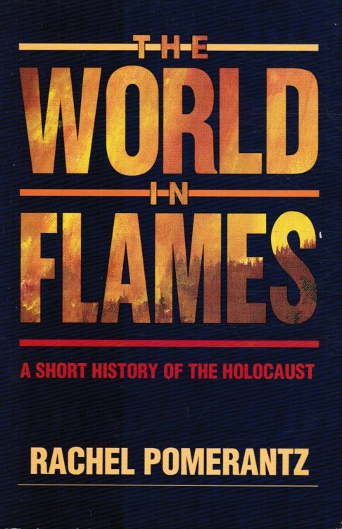 The World in Flames: a Short History of the Holocaust