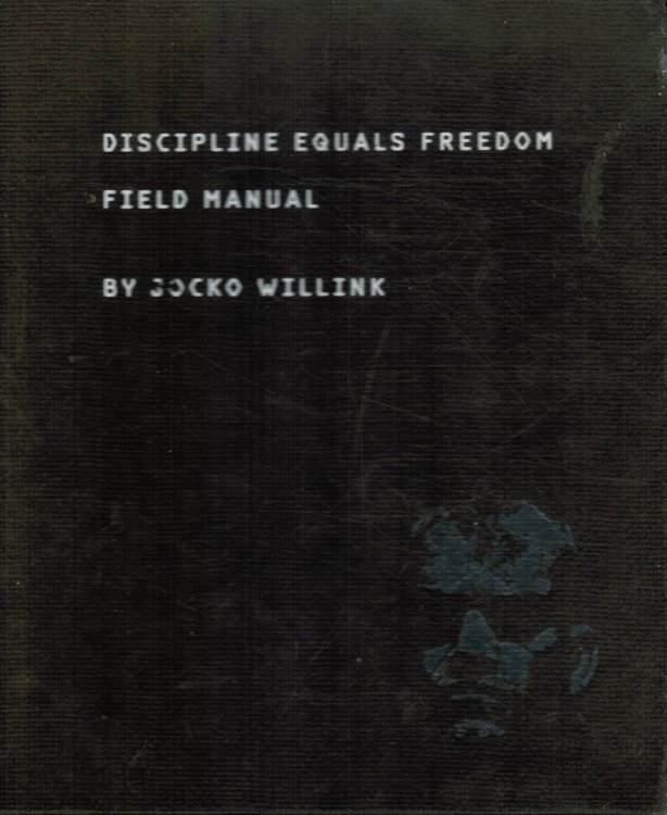 Discipline Equals Freedom Field Manual