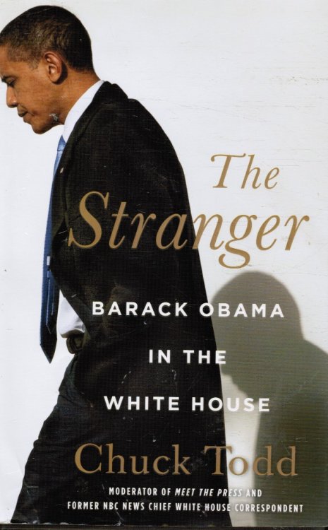 The Stranger: Barack Obama in the White House