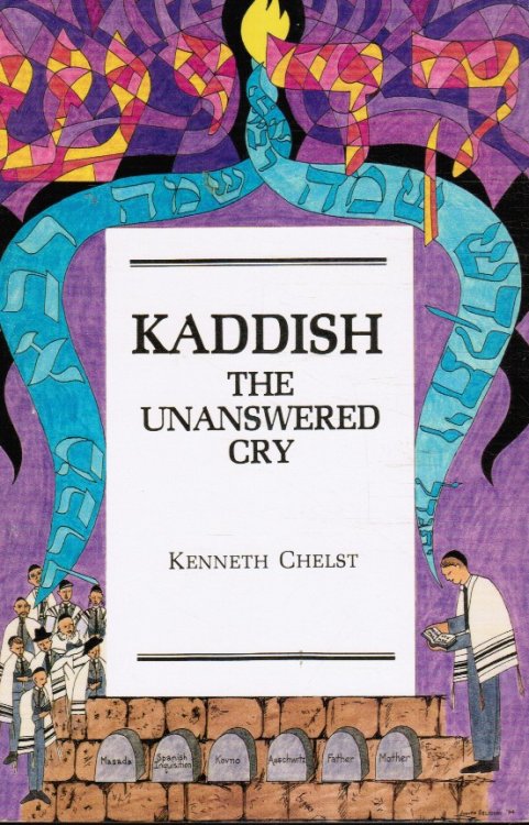 Kaddish: the Unanswered Cry