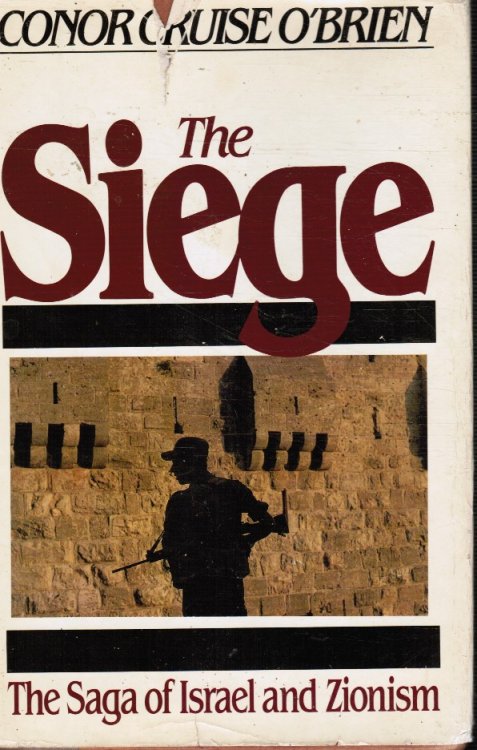 The Siege: the Saga of Israel and Zionism