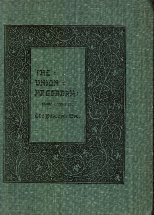 The Union Haggadah: Home Service for the Passover Eve