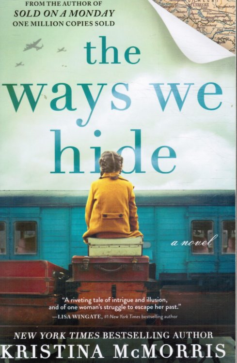 The Ways We Hide - a Novel