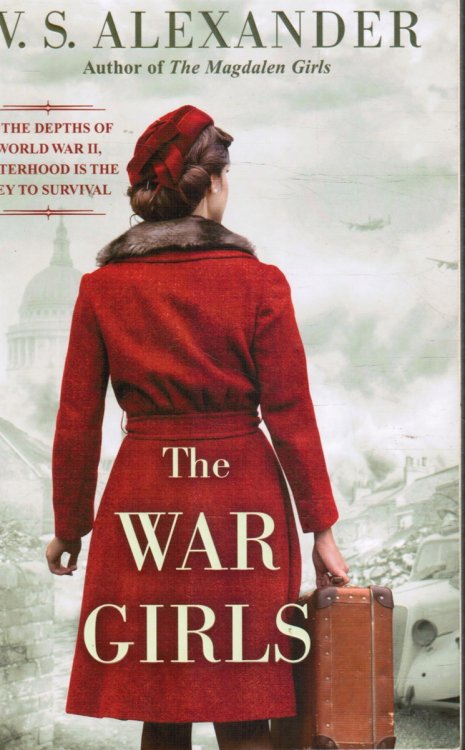 The War Girls: a WW2 Novel of Sisterhood and Survival