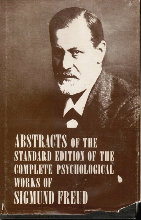 Abstracts of the Standard Edition of the Complete Psychological Works of Sigmund Freud