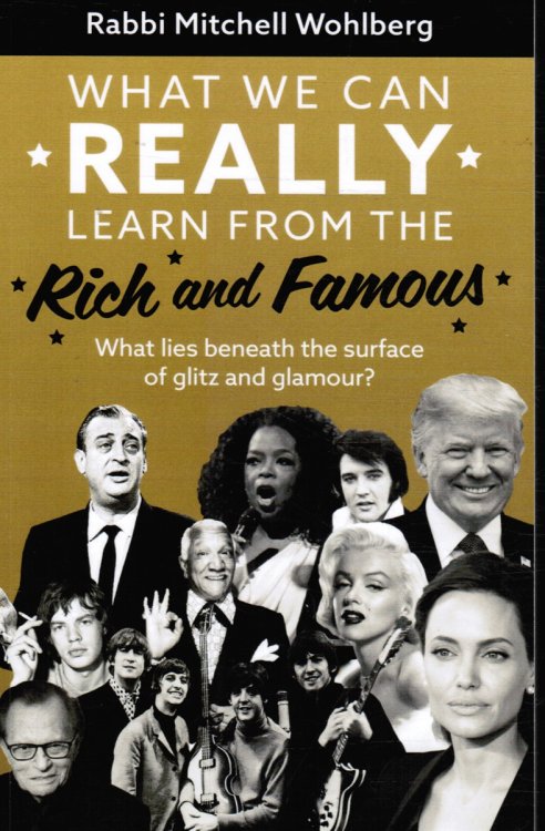 What We Can REALLY Learn from the Rich and Famous: a Selection of Ponderings, Contemplations, and Inspirations