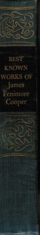 The Best Known Works Of James Fenimore Cooper: The Last Of The Mohicans And The Spy