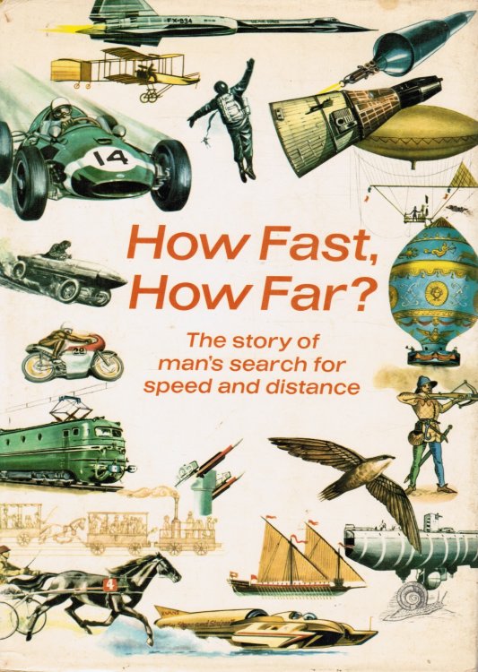 How Fast, How Far The Story of Man's Search for Speed and Distance