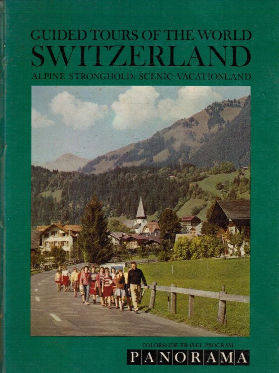 Image for Guided Tours of the World: Switzerland Alpine Stronghold: Scenic Vacationland Guided Tours of the World: Switzerland Alpine Stronghold: Scenic Vacationland