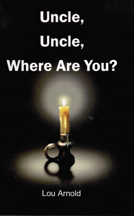 Uncle, Uncle, Where Are You (Signed by Author)
