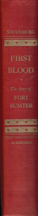 First Blood: the Story of Fort Sumter