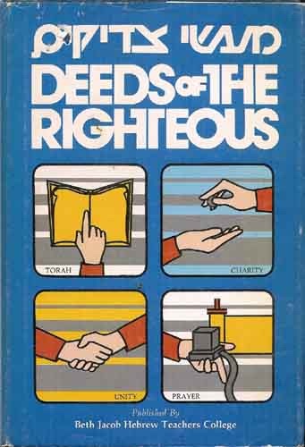 Deeds of the Righteous: Great Are the Deeds of the Righteous ; Greater Than Those of Heaven and Earth