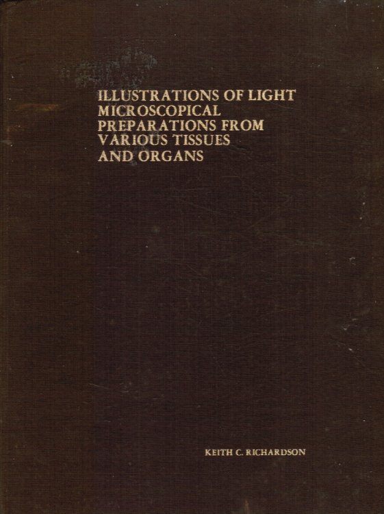 Illustrations of Light Microscopical Preparations from Various Tissues and Organs
