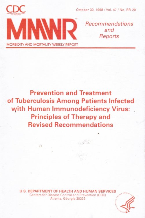 Prevention And Treatment Of Tuberculosis Among Patients Infect With Human Immunodeficiecy Virus: Principles of Therapy and Revised Recommendations