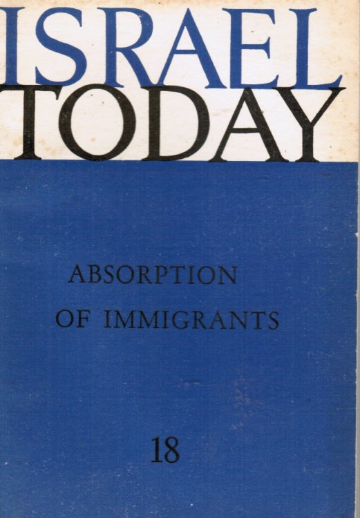 Absorption of Immigrants (ISRAEL TODAY NO. 18)