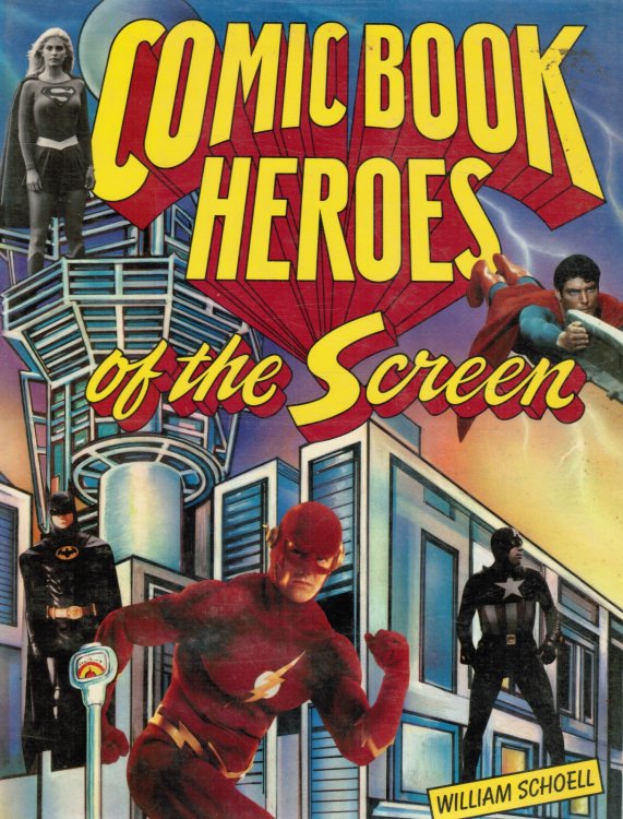 Comic Book Heroes Of The Screen