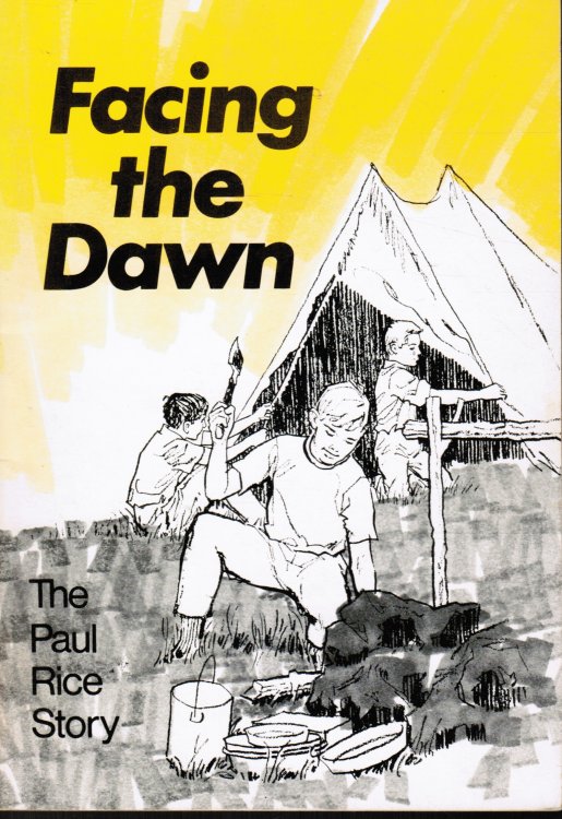 Facing The Dawn: The Paul Rice Story