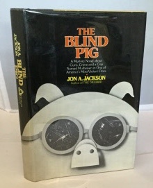 Blind Pig A Mystery novel about Guns, Crime and a Cop Named Mulheisen in one of America's Most Violent Cities
