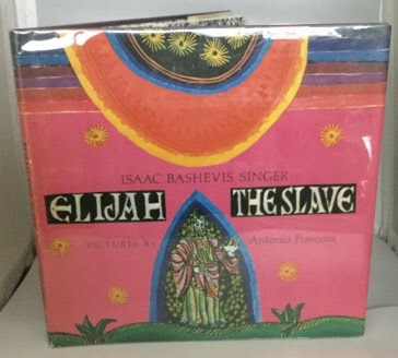 ELIJAH THE SLAVE A Hebrew Legend Retold