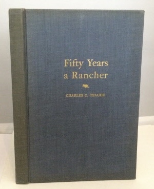 Fifty Years A Rancher The Recollections of Half a Century Devoted to the Citrus and Walnut Industries of California and Furthering the Cooperative Movement in Agriculture