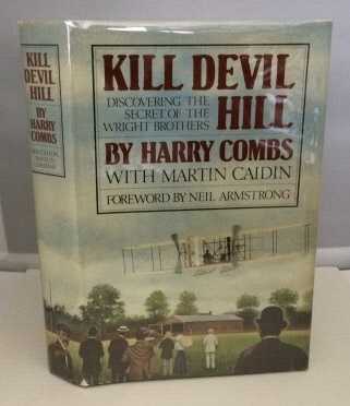 Kill Devil Hill Discovering the Secret of the Wright Brothers
