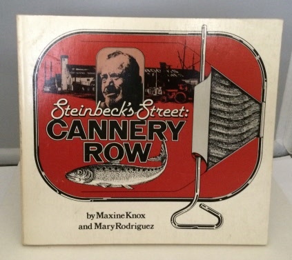 Steinbeck's Street: Cannery Row