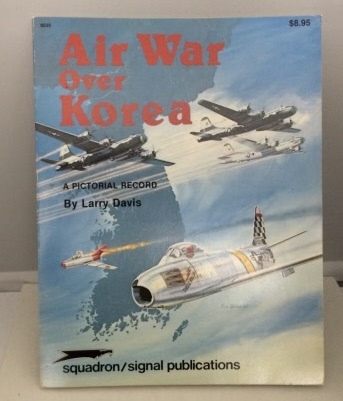 Air War Over Korea A Pictorial Record