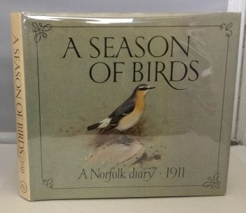 A Season of Birds A Norfolk Diary 1911