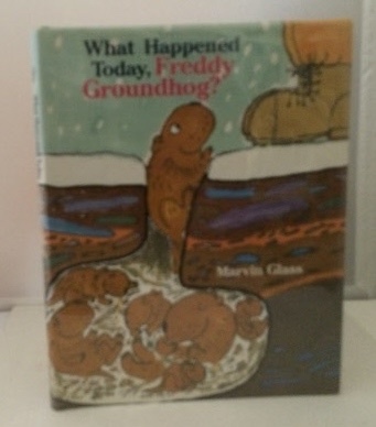 What Happened Today, Freddy Groundhog