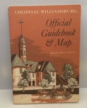 Colonial Williamsburg Official Guidebook & Map