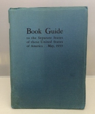 Book Guide to the Separate States of these United States of America May 1933