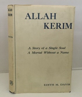Allah Kerim A Story of a Single Soul a Mortal Without a Name