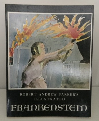Robert Andrew Parker's Illustrated Frankenstein