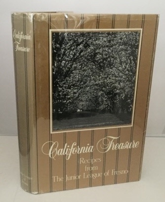 California Treasure: Recipes from The Junior League of Fresno
