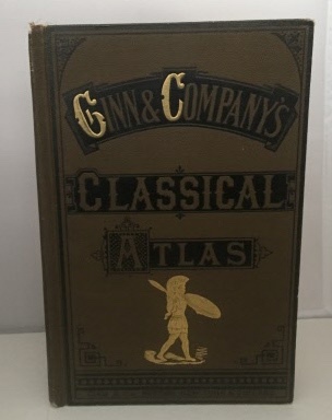 Ginn & Company Classical Atlas In Twenty Three Coloured Maps with Complete Index